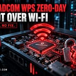 Broadcom WPS Zero-Day: Root Over Wi-Fi, No CVE, No Fix